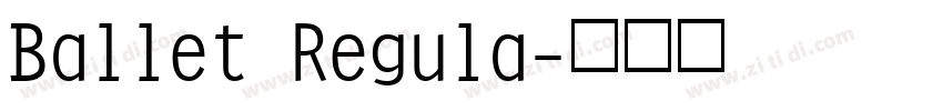 Ballet Regula字体转换